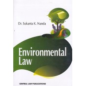 Central Law Publication's Environmental Law Compiled by Dr. Sukanta K. Nanda 